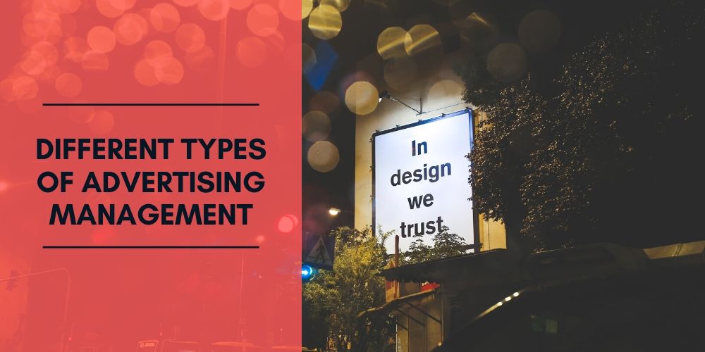 What Are the Different Types of Advertising Management?